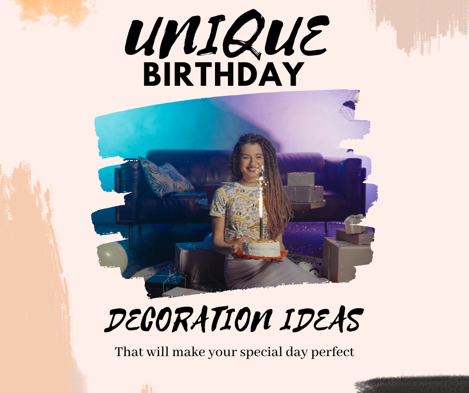 cover page of blog on unique birthday decoration ideas